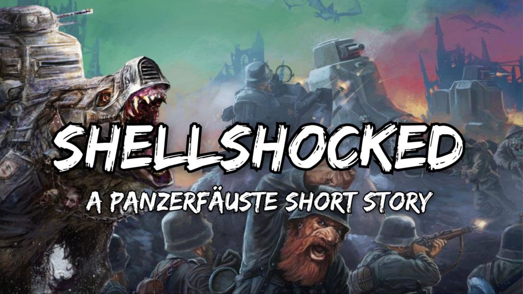 Shellshocked: a Panzerfauste short story